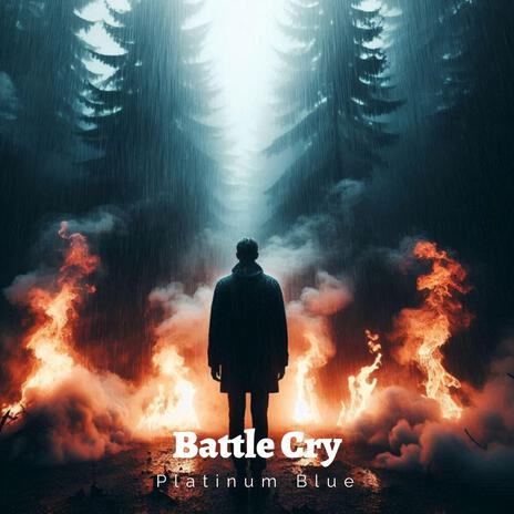 Battle Cry | Boomplay Music