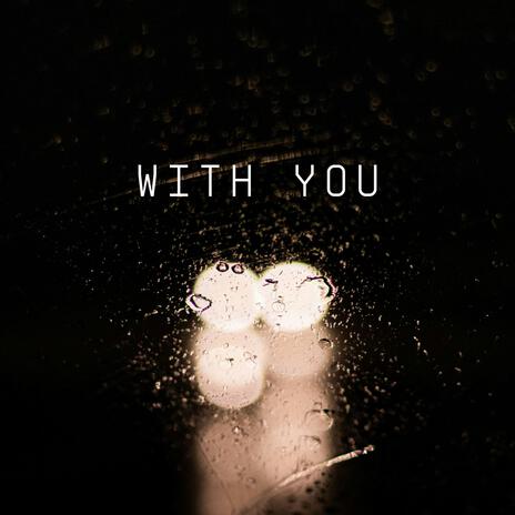 With You | Boomplay Music