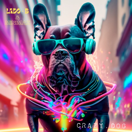 Crazy Dog | Boomplay Music