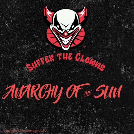 Anarchy Of The Sun | Boomplay Music