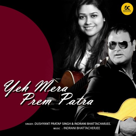 Yeh Mera Prem Patra ft. Indrani Bhattacherjee | Boomplay Music