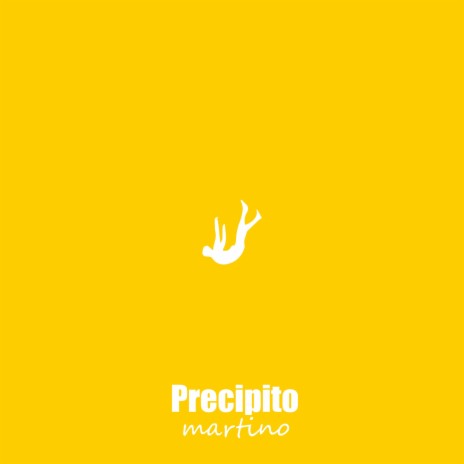 PRECIPITO | Boomplay Music