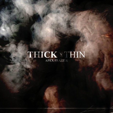 Thick N Thin | Boomplay Music