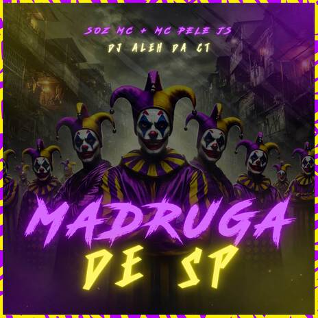 Madruga de SP ft. DJ Aleh da CT & MC Pele JS