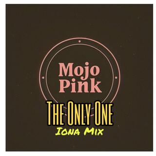 The Only One (Iona Mix)