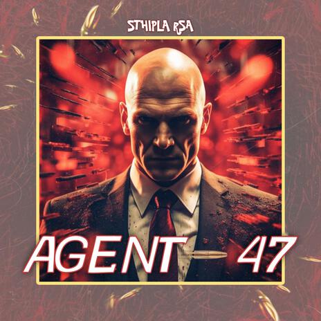 AGENT 47 | Boomplay Music