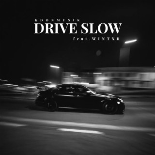 Drive Slow (Special Version)