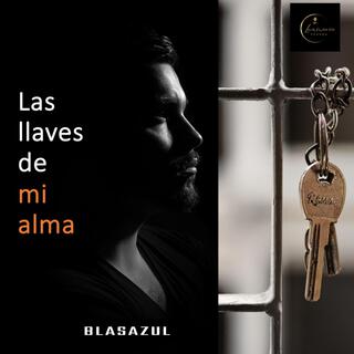 Las llaves de mi alma lyrics | Boomplay Music