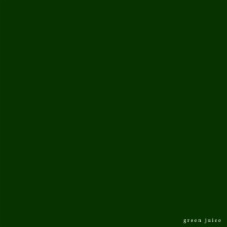 Green Juice lyrics | Boomplay Music