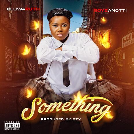 SOMETHING ft. Boyzanotti | Boomplay Music