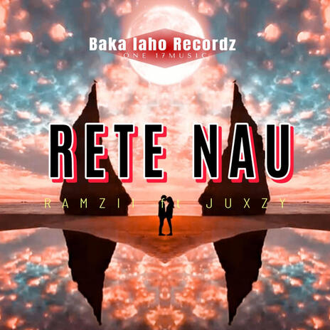 RETE NAU ft. RAMZII | JUXZY |