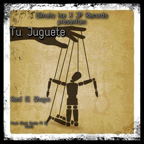 Tu Juguete | Boomplay Music