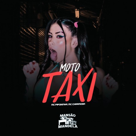 Moto Taxi ft. Mc Charmosa & DJ Abravanell | Boomplay Music