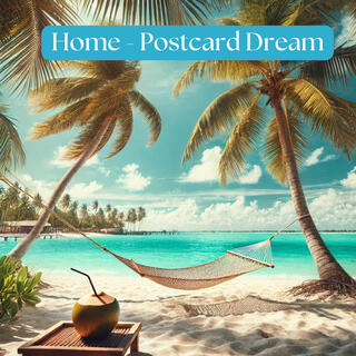 Home - Postcard Dream lyrics | Boomplay Music