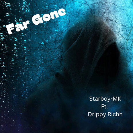 Far Gone ft. Drippy Richh | Boomplay Music