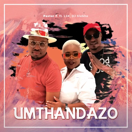 Umthandazo ft. LSK | Boomplay Music