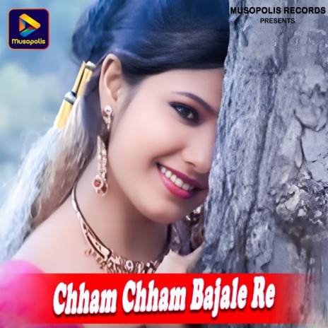 Chham Chham Bajale Re | Boomplay Music