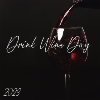 Drink Wine Day 2023