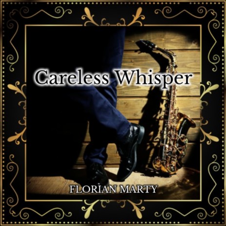 Careless Whisper | Boomplay Music