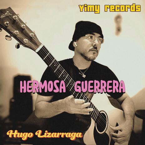 Hermosa guerrera | Boomplay Music