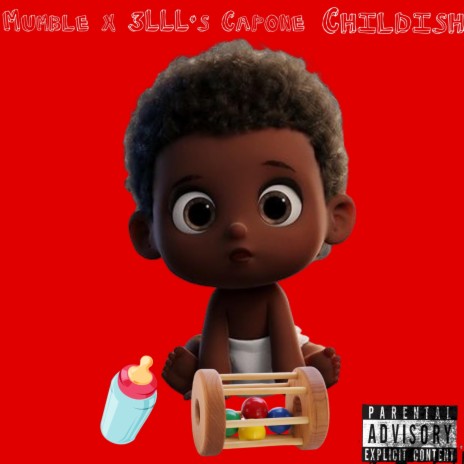 Childish ft. 3lll's Capone | Boomplay Music