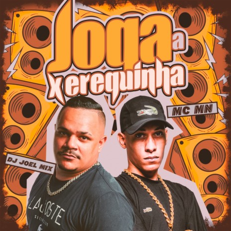 Joga a Xerequinha ft. DJ JOEL MIX | Boomplay Music