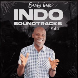 Download Emeka Indo album songs: Indo Soundtracks Vol. 2