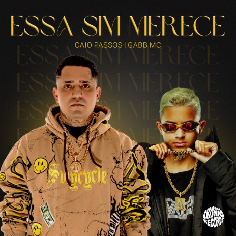 Essa Sim Merece ft. Gabb MC | Boomplay Music