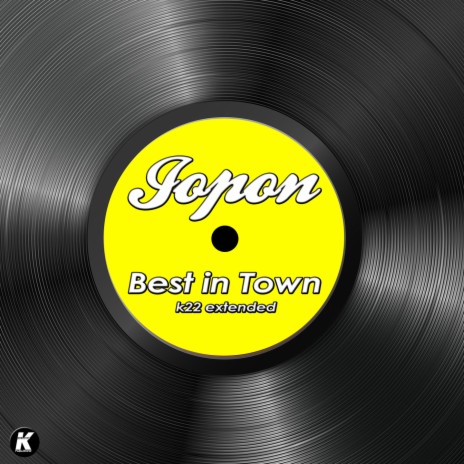 BEST IN TOWN (K22 extended) | Boomplay Music