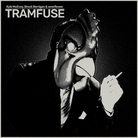 Tramfuse ft. Brock Berrigan & wowflower | Boomplay Music