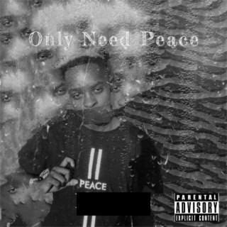 Only Need Peace