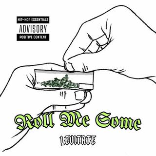 Roll Me Some (High AF One Take Freestyle)