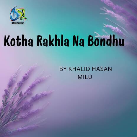 Kotha Rakhla Na Bondhu | Boomplay Music