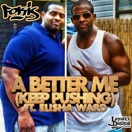 A Better Me (Keep Pushing) [feat. Elisha Ward] | Boomplay Music