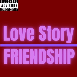 Love Story/Friendship