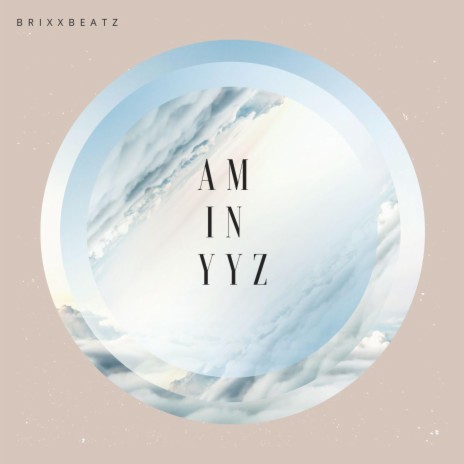 AM in YYZ | Boomplay Music