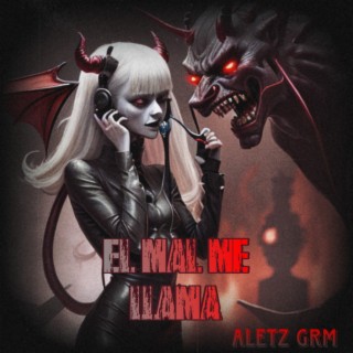 El Mal Me Llama lyrics | Boomplay Music