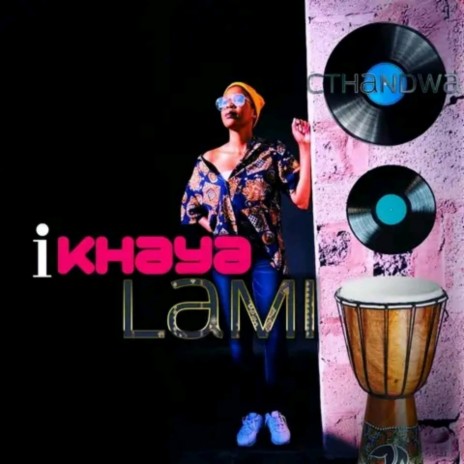 IKHAYA LAMI | Boomplay Music