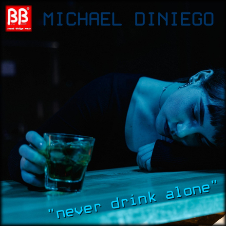 Never Drink Alone | Boomplay Music