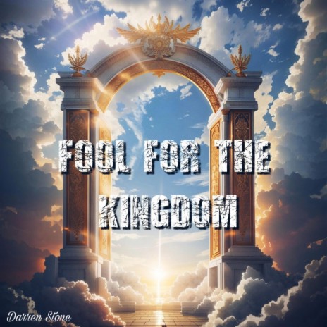Fool For The Kingdom | Boomplay Music