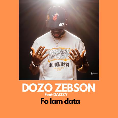 Fo lam data ft. Daozy | Boomplay Music