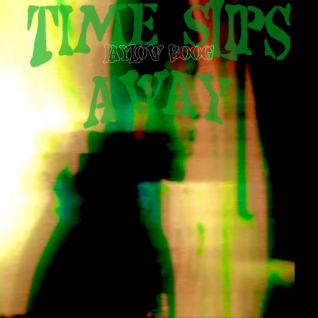 Time Slips Away | Boomplay Music