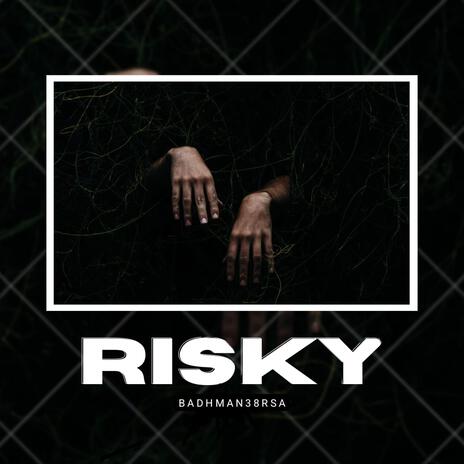 Risky Risky | Boomplay Music