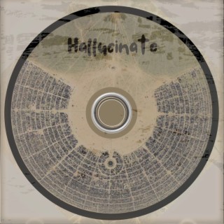 Hallucinate