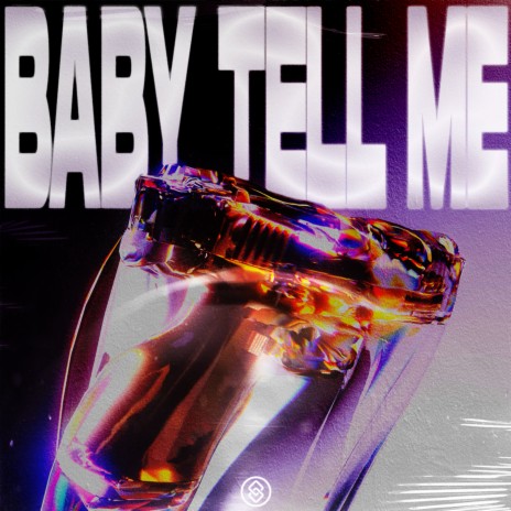 Baby Tell Me | Boomplay Music