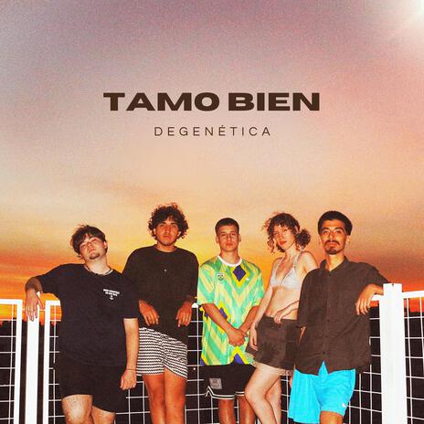 TAMO BIEN | Boomplay Music