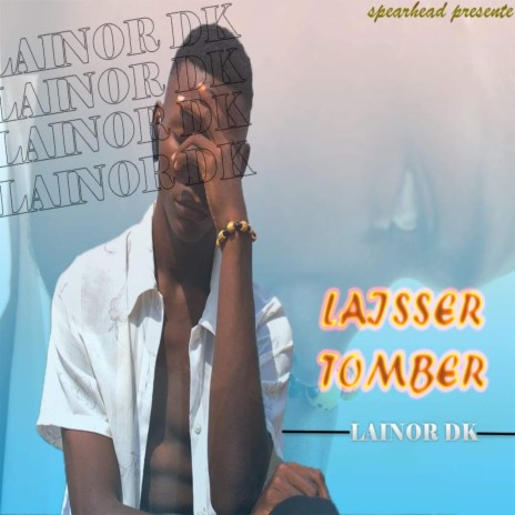 LAISSER TOMBER | Boomplay Music
