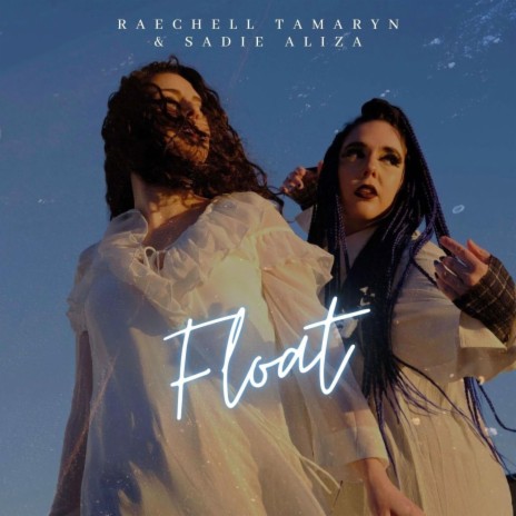 Float ft. Sadie Aliza | Boomplay Music