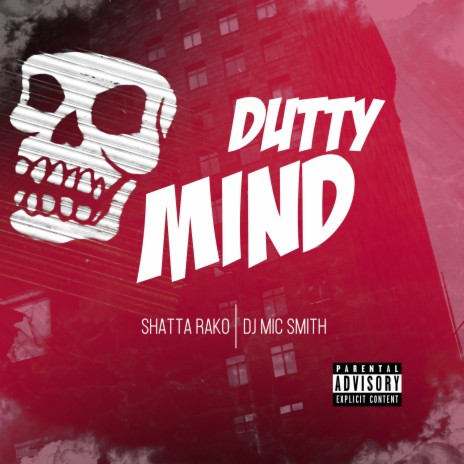 Dutty Mind ft. DJ Mic Smith | Boomplay Music