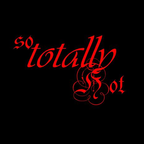 So Totally Hot | Boomplay Music